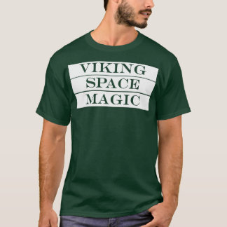 Viking Space magi T Shirt