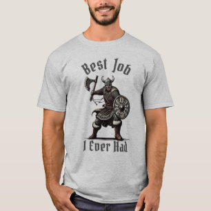 Viking Warrior - bästa jobbet jag någonsin haft kr T Shirt