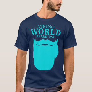 VIKING WORLD BEARD DAY T SHIRT