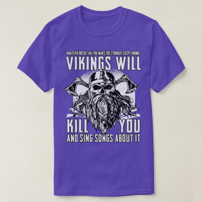 Vikings kommer att Döda dig och Sjunga Sång om det T Shirt (Design framsida)