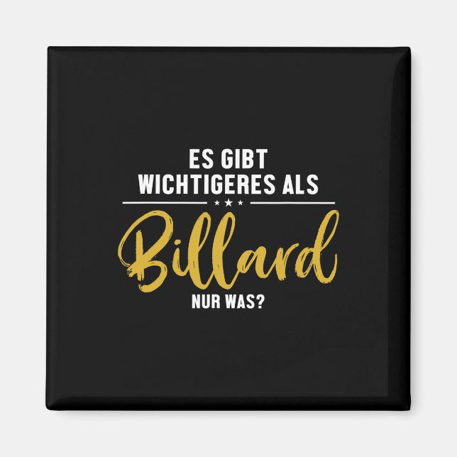 Viktigare än Billiards Snooker Billiards Magnet (Framsidan)