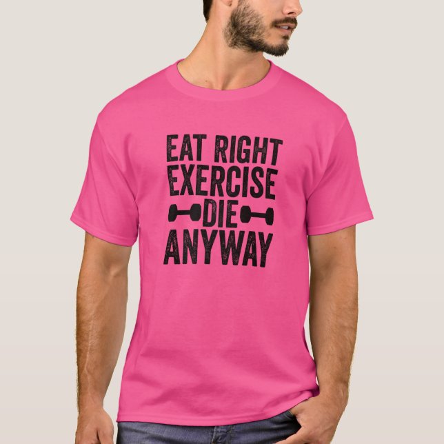 Viktlyftande grammofon Workout Eat Höger Exercise  T Shirt (Framsida)