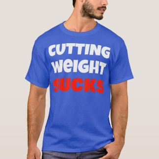 Viktminskning Sucks mot brottning Powerlifti T Shirt