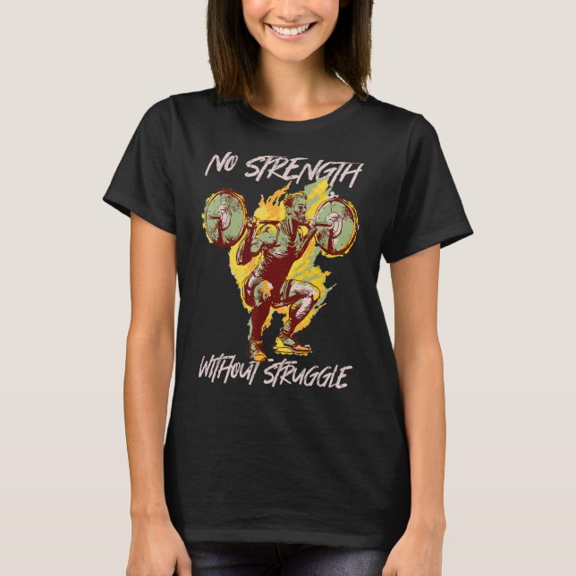 Viktning Ingen styrka utan kamp T Shirt (Framsida)