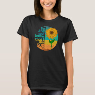 Vila och vet att jag är Gud Bibelvers T Shirt