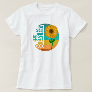 Vila och vet att jag är Gud Bibelvers T Shirt