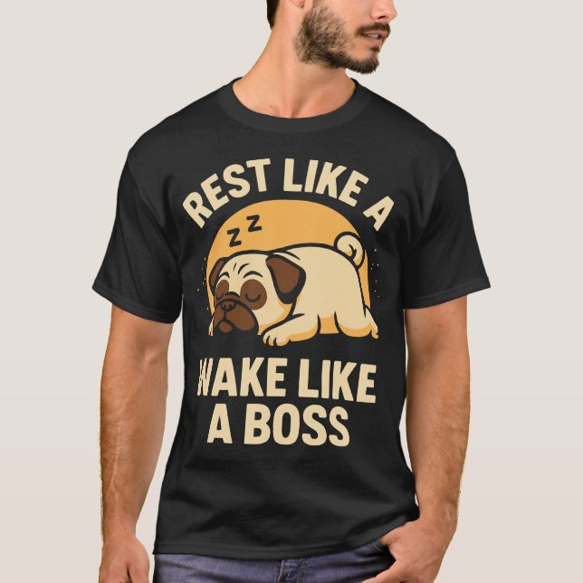 Vila som en mops - Vakna som en boss T Shirt (Framsida)