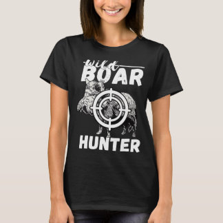 Vild Boar Hunter Vild Hog Hunter Vild Boar Grisar T Shirt