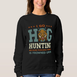 Vild Boar Hunting I Go Hog Hunting Vild Boar Vild T Shirt