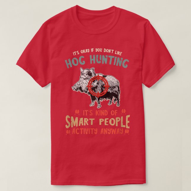 Vild Boar Smart People Activity Vild Hog Hunter Wi T Shirt (Design framsida)