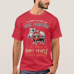 Vild Boar Smart People Activity Vild Hog Hunter Wi T Shirt