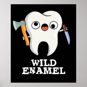 Vild Enamel Funny Vild Animal Tooth Pun Mörk BG Poster