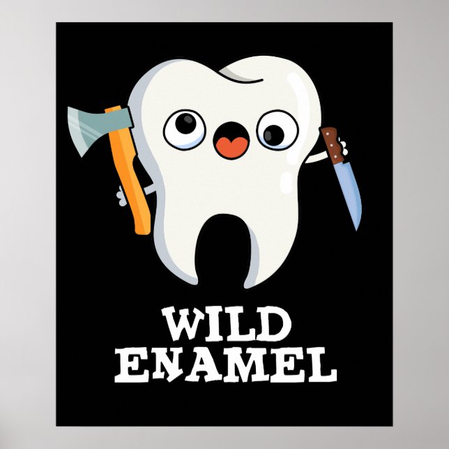 Vild Enamel Funny Vild Animal Tooth Pun Mörk BG Poster (Framsidan)