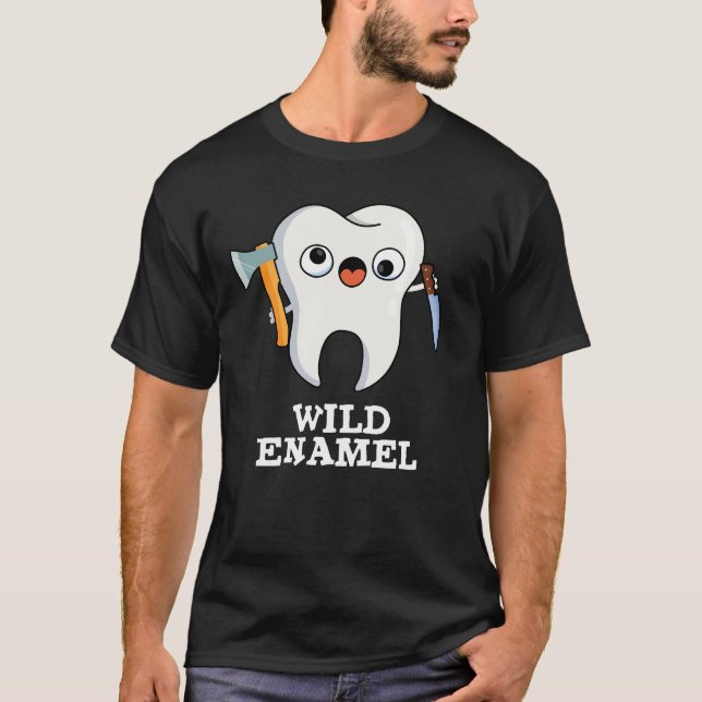 Vild Enamel Funny Vild Animal Tooth Pun Mörk BG T Shirt (Framsida)