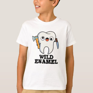 Vild Enamel Funny Vild Animal Tooth Pun T Shirt