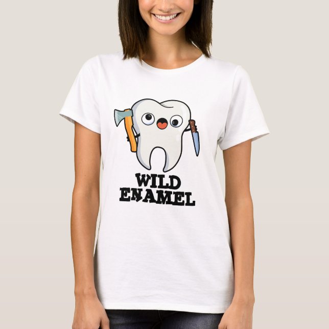 Vild Enamel Funny Vild Animal Tooth Pun T Shirt (Framsida)