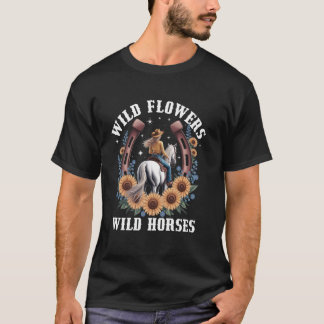 Vild Flowers Vild Horses Western Cowgirl Land B T Shirt