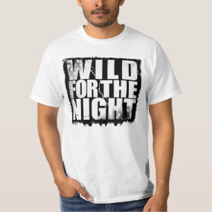 Vild för natten t-shirt