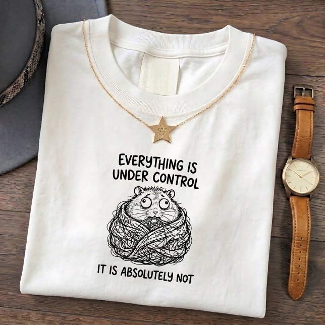 Vild hamster rolig kontroll humor citat t-shirt (Skapare uppladdad)