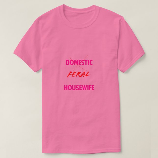 Vild Hemmafru T-Shirt (Design framsida)
