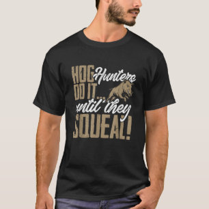 Vild Hog Hunting Hog Hunter Boar Hunting T Shirt