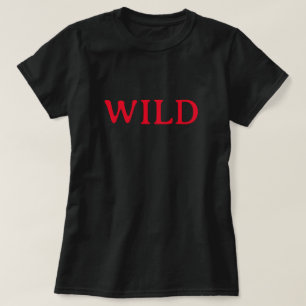 VILD KATT TAMELESS SAVAGE UNDOMESTICATED FEROCIOUS T SHIRT