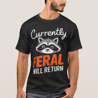 Vild kommer återvända Roligt Sarksatisk Tvättbjörn T Shirt