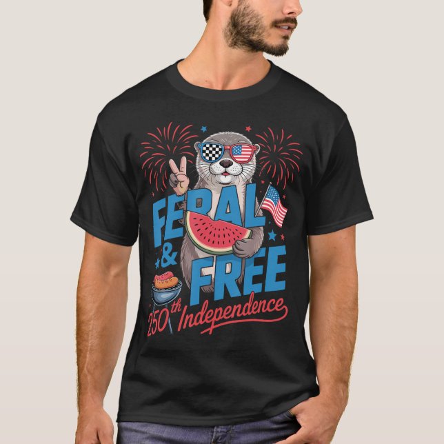 Vild Och Fri 250:e Oberoendet Patriotisk utter T Shirt (Framsida)