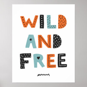 Vild och Fri Kritisktill skrivna bokstäver Poster
