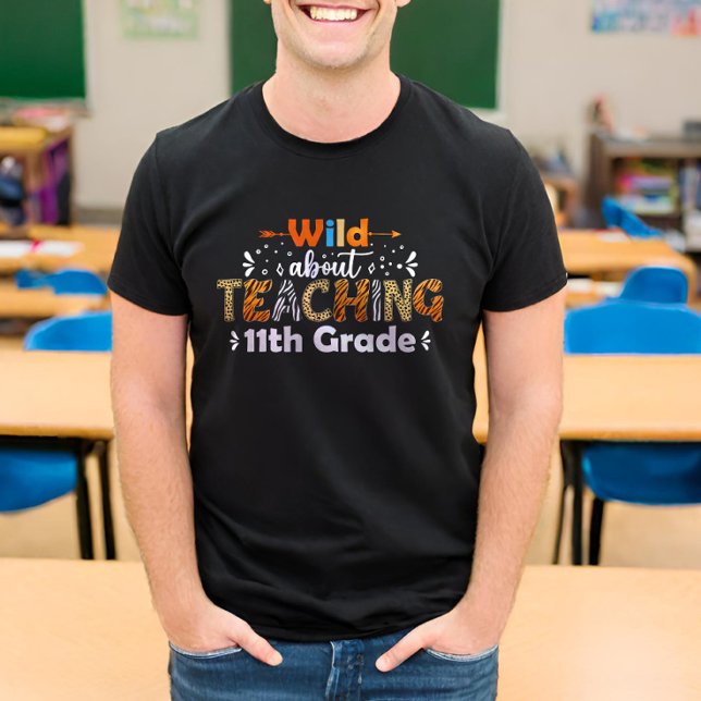 Vild om att undervisa 11:e Klass-läraren T Shirt (Skapare uppladdad)