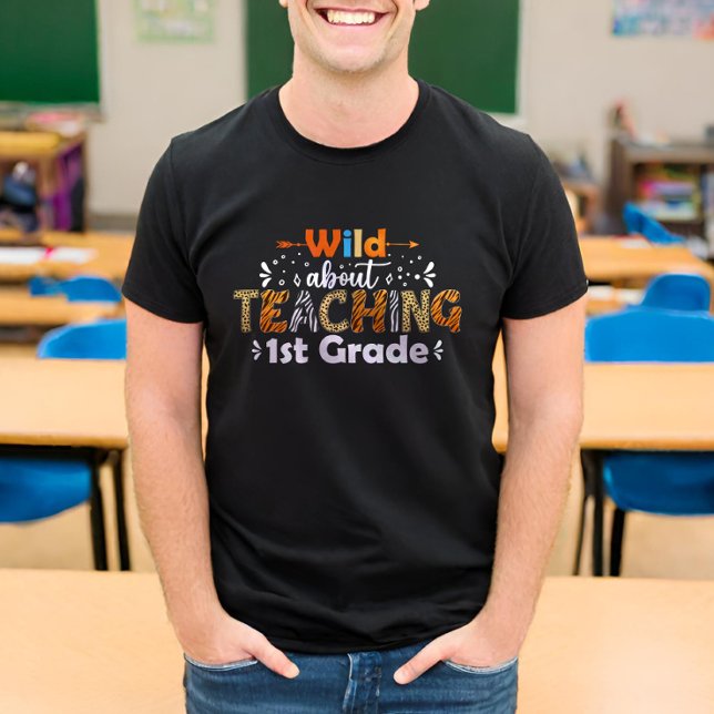 Vild om att undervisa 1:a Klass-läraren T Shirt (Skapare uppladdad)