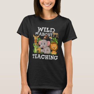 Vild om att undervisa Safari Jungle School Teacher T Shirt