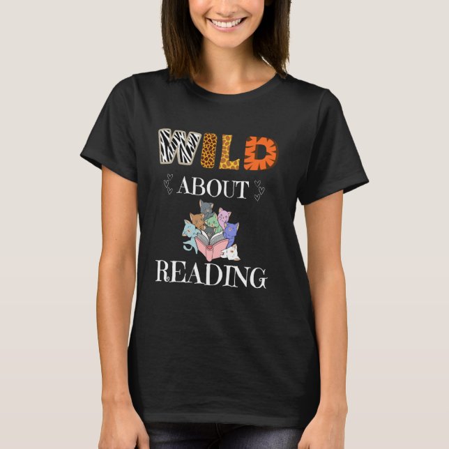 Vild om läsning av Bokar Reader Älskare Animals Le T Shirt (Framsida)