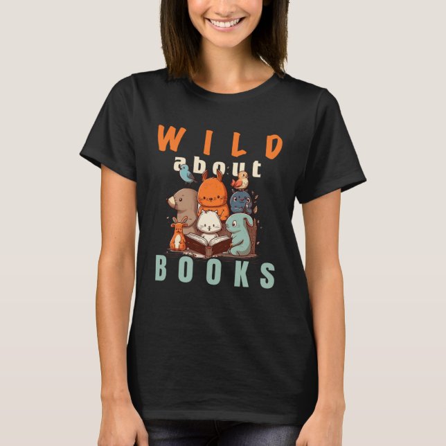 Vild om läsning av bokmaskbibliotek för Kärlek Bok T Shirt (Framsida)