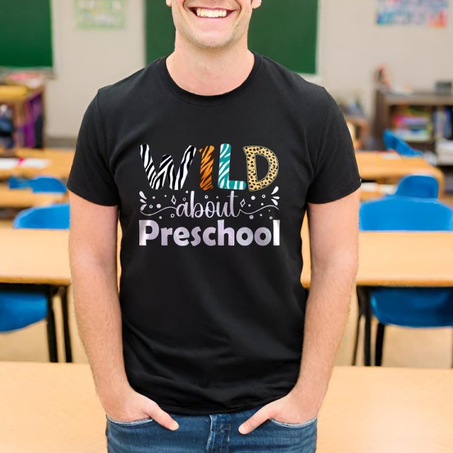 Vild om Preschool Studenter Lärare Funny T Shirt (Skapare uppladdad)