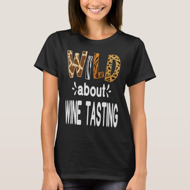 Vild om Vin Taste Vin-drickande T Shirt (Framsida)