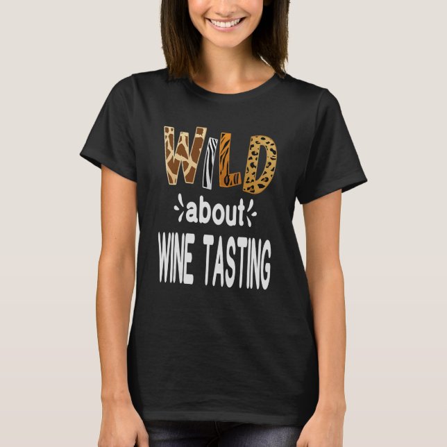 Vild om Vin Taste Vin-drickande T Shirt (Framsida)