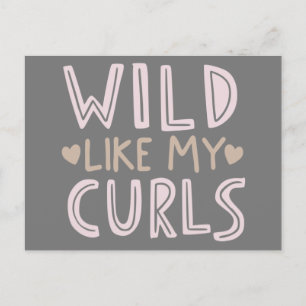 Vild som min Curls Funny Quote Phrase Calligraphy Vykort