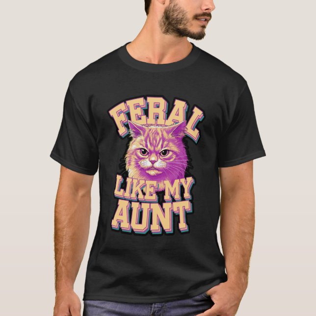 Vild som min moster ilsken kattdesign t shirt (Framsida)