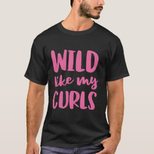 Vild som mina kurvor, kurvhår t shirt
