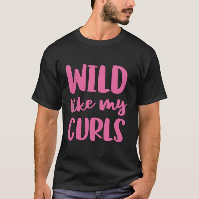 Vild som mina kurvor, kurvhår t shirt (Framsida)
