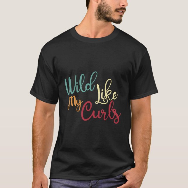 Vild som mina kurvor t shirt (Framsida)