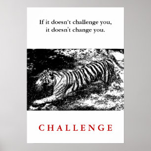 Vild Tiger Motivering Challenge Quote Poster