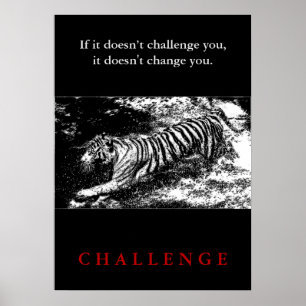Vild Tiger Motivering Challenge Quote Poster