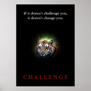Vild Tiger Motivering Challenge Quote Poster