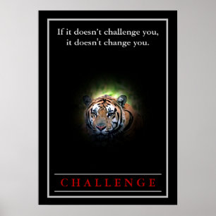 Vild Tiger Motivering Challenge Quote Poster