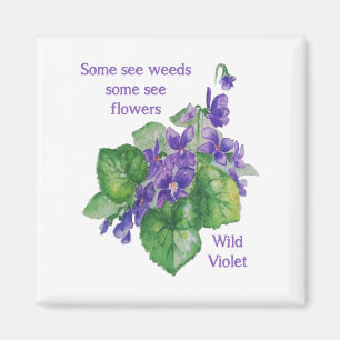 Vild Violet Inspirational Vissa ser Ogräs Citat Magnet