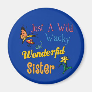 Vild Wacky Wonderful Sister Collection Magnet