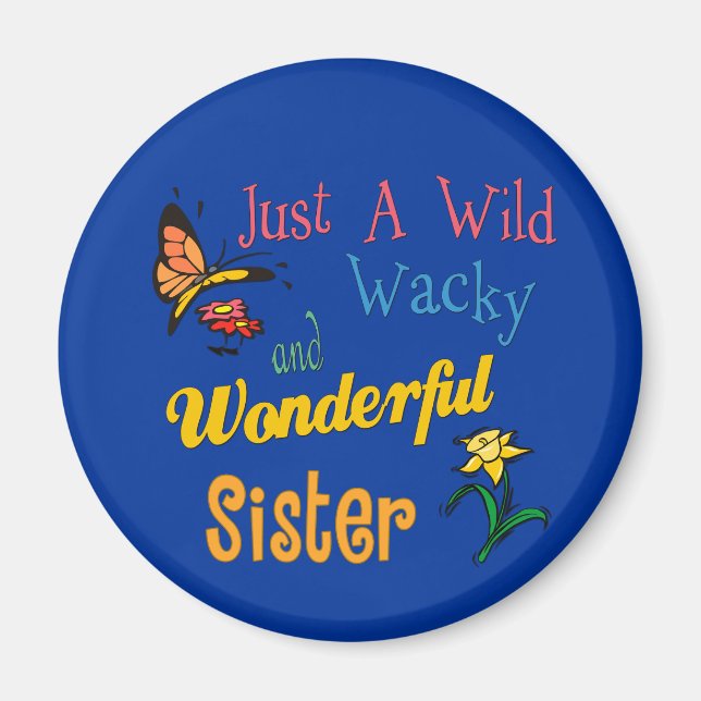 Vild Wacky Wonderful Sister Collection Magnet (Framsidan)