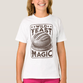 Vild Yast Magic Sourdough Bread Baking Enthusiast T Shirt